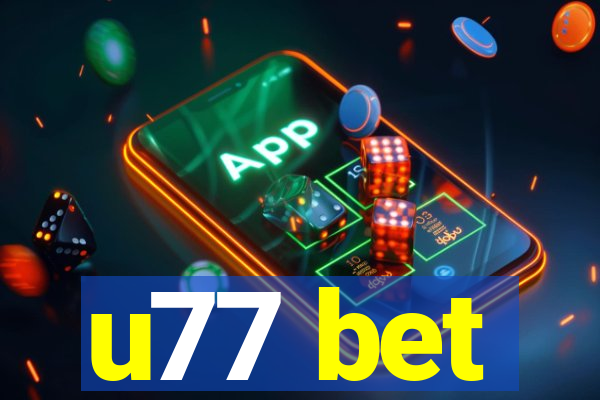 u77 bet